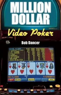 Million Dollar Video Poker - Paperback By Dancer Bob - GOOD • $6.23