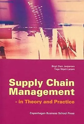 SUPPLY CHAIN MANAGEMENT: In Theory And Practice Jespersen Birgit Dam & Skjoett • £2.38