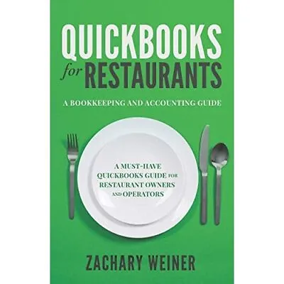 QuickBooks For Restaurants A Bookkeeping And Accounting - Paperback NEW Weiner • £24.03