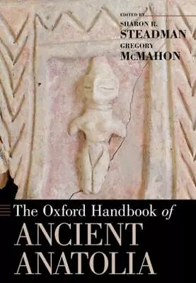 The Oxford Handbook Of Ancient Anatolia [Oxford Handbooks] • $41.16