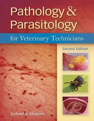 Pathology & Parasitology For Veterinary Technicians [Veterinary Technology] By S • $20.98