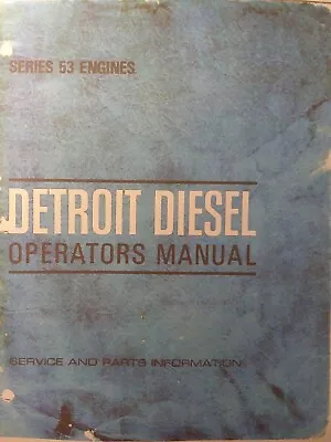 General Motors GM Detroit 6V-53 8V-53 Diesel Engines Owner & Maintenance Manual • $263.24