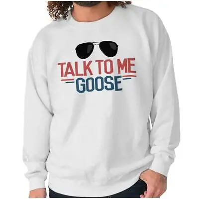 Talk To Me Goose Top Funny Movie Gun Quote Womens Or Mens Crewneck Sweatshirt • $26.99