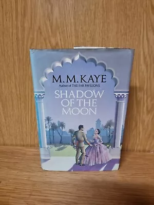 Shadow Of The Moon By Kaye M M Hardback Book (K2) • £6.50