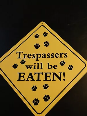 Trespassers Will Be Eaten Large 16 Inches Point To Point Yellow Crossing Sign  • $4.99