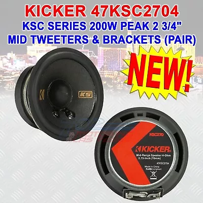 Kicker 47ksc2704 Car Audio Ksc Series 200w Peak 2 3/4  Mid Tweeters & Brackets • $24.44