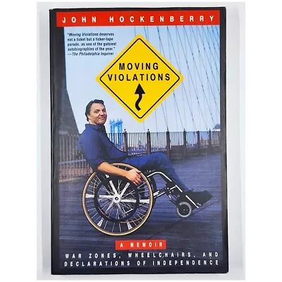 Moving Violations: War Zones Wheelchairs And Declarations Of Independence • $14.99