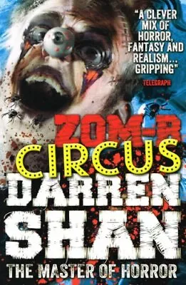 ZOM-B Circus : By Darren  Shan • £3.65