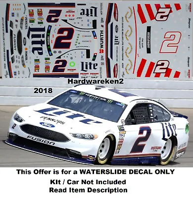 Nascar Decal # 2 Miller Lite 2018 Ford Fusion Brad Keselowski 1/24 • $24