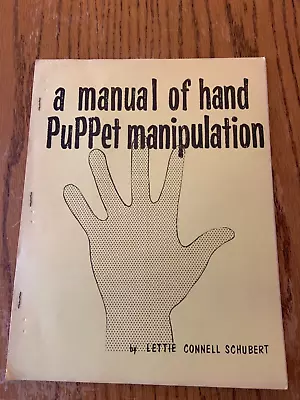 Manual Of Hand Puppet Manipulation 1974 Lettie Schubert • $8