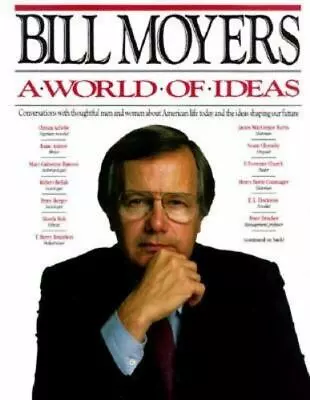 A World Of Ideas : Conversations With Tho- Paperback 9780385263467 Bill Moyers • $4.33