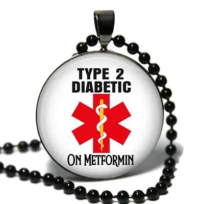 Diabetic Type 2 On Metformin Medical Alert Necklace Glass Top Pendant & Chain • $13.95