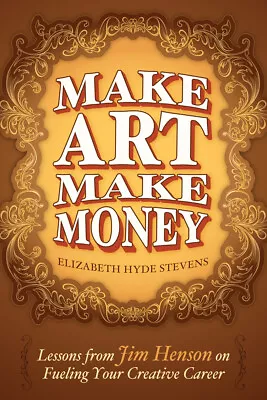 Make Art Make Money (Paperback) • $11.72