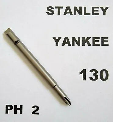 STANLEY YANKEE SCREWDRIVER 130A & 130B - PHILLIPS No 2 BIT  PH 2  CROSSHEAD 2 • £3.50