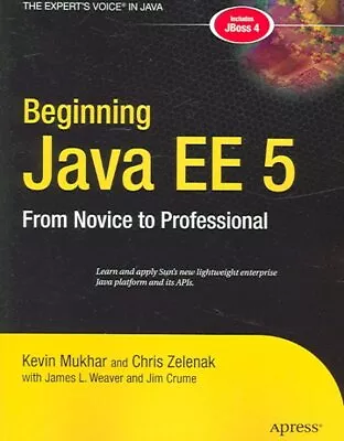 Beginning Java EE 5 Platform : From Novice To  Professional Paperback By Muk... • $40.76