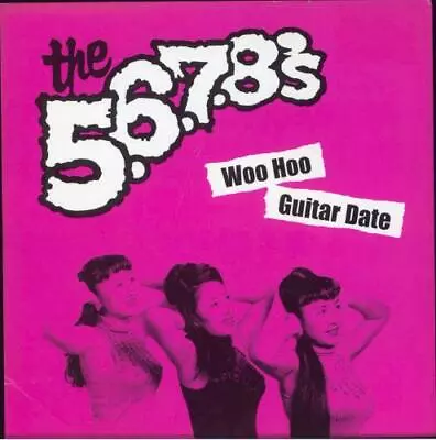 5.6.7.8's Woo Hoo UK 7  Vinyl Single Record 7SN028 • $45.93