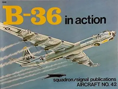 B-36 Peacemaker In Action - Aircraft No. 42 - Paperback - GOOD • $5.71