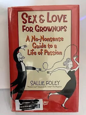 Aarp® Ser.: Sex And Love For Grownups : A No-Nonsense Guide To A Life Of Passion • $7.99