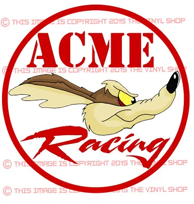 COLOR Acme Racing Wile E Coyote Drag Racing Funny  Hot Rod Decal Sticker • $3.99