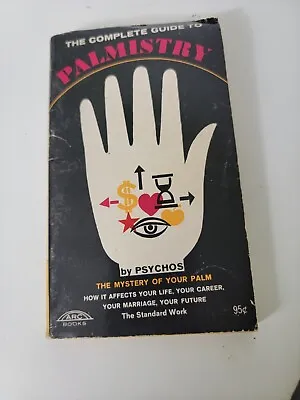 The Complete Guide To Palmistry By Psychos 4th Printing 1971 Vintage • $9.36