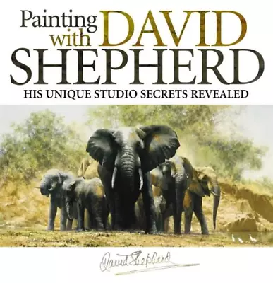 Painting With David Shepherd • £4.50