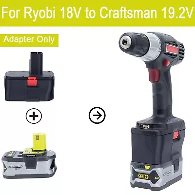 Adapter For Ryobi 18V Lithium-ion Battery To Craftsman 19.2V Cordless Power Tool • $25.34