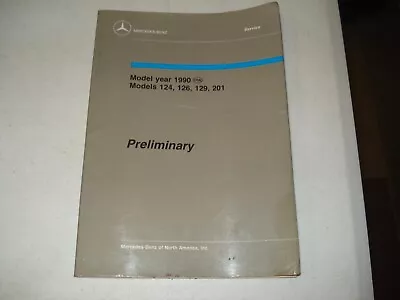 1990 Mercedes Benz Models 124 126 129 201 Service Manual Shop Repair Preliminary • $34.50