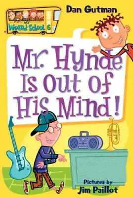 Mr. Hynde Is Out Of His Mind! (My Weird School #6) - Paperback - GOOD • $3.97