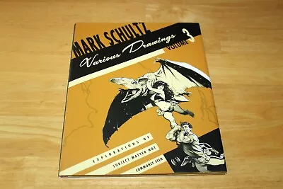 Mark Schultz Various Drawings Volume 3 S&N 579/1000 HC Flesk 2007 • $39.99