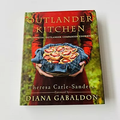 Outlander Kitchen: The Official Outlander Companion Cookbook By Theresa... • $50