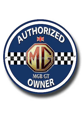 Mgb Gt Authorized Owner Metal Roundel Sign.classic British Cars.mg Carsclassic • $14.89