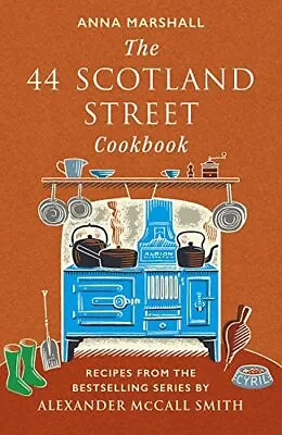 The 44 Scotland Street Cookbook: Reci... Anna Marshall • £8.99