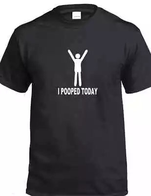 I Pooped Today T-shirt Funny Stick Figure Joke Dirty Humor Gift Gag Adult Tee • $18.99