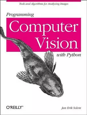 NEW Programming Computer Vision With Python By Jan Erik Solem Paperback • $60.60