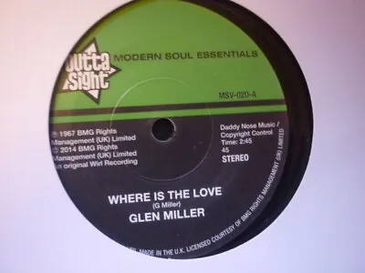 Glen Miller Where Is The Love. Uk Out A Site Re Issue Soul 45 • $7.46