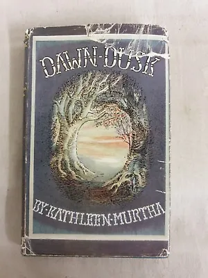 Dawn Dusk By Kathleen Murtha - Arthur James (Hardcover 1953) **SIGNED** • £10