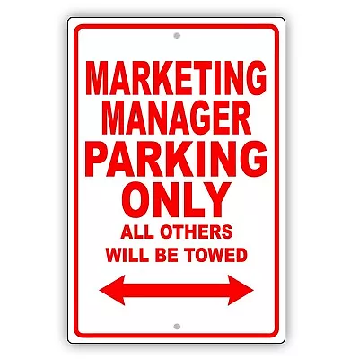 Marketing Manager Parking Only Gift Decor Novelty Garage Aluminum Metal Sign • $11.49