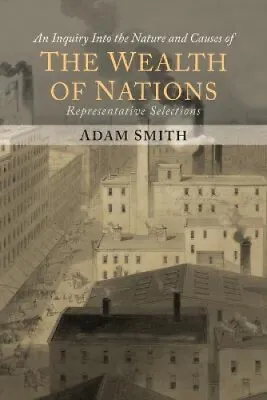 $44.28 • Buy The Wealth Of Nations (Representative Selections) By Adam Smith