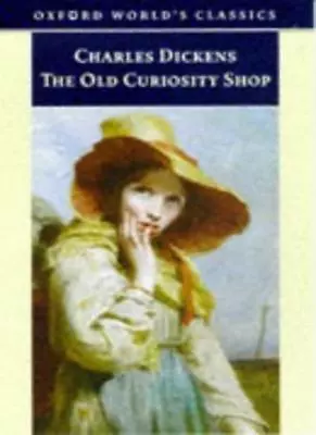 The Old Curiosity Shop (Oxford World's Classics)Charles Dickens Elizabeth M.  • £3.28