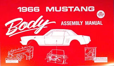 1966 Ford Mustang Body Assembly Manual 66 Hardtop Fastback And Convertible • £42.72