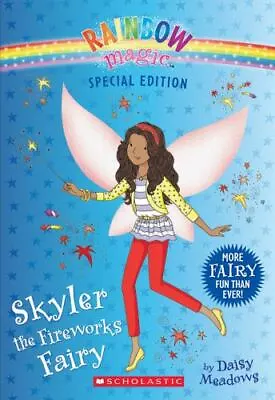 Skyler The Fireworks Fairy; Rainbow Magic - 9780545852043 Meadows Paperback • $3.92