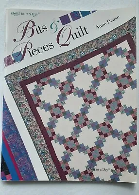 Quilt In A Day : Bits & Pieces Quilt By Anne Dease • £6