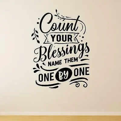 £6.25 • Buy Count Your Blessings Name Them One By One Wall Sticker Decal  Quote Home Family