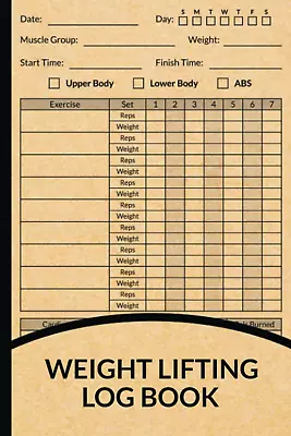 Weight Lifting Log Book: Workout And Fitness Record Tracker For Men And Women • $10.01