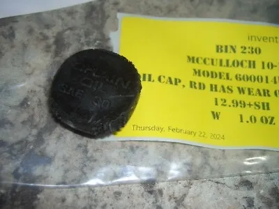 McCulloch   10-10 Oil Cap READ DESCRIPTION Chainsaw Part  600014u Bin 230 • $12.99