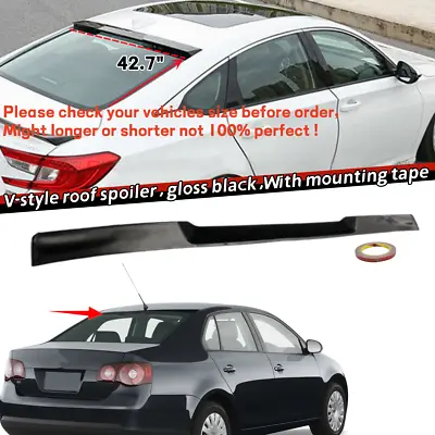 42.7  Universal Rear Window Roof Spoiler Wing V-Style Fit For VW Jetta MK5 06-10 • $35.87
