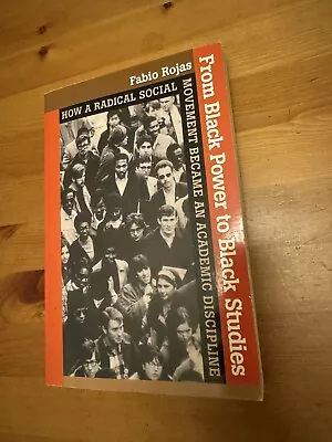 From Black Power To Black Studies: How A Radical Social Movement Became An Acade • $12.95