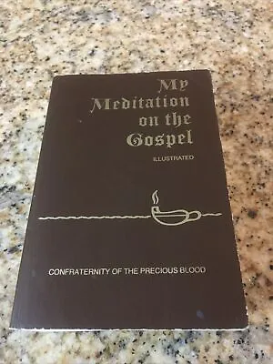 Catholic MY MEDITATION ON THE GOSPEL Rev. J. Sullivan Prayers 1962 Pocket-size • $8