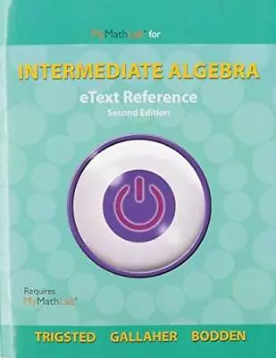 EText Reference For MyMathLab ECourse Trigsted/Gallaher/Bodden Intermedia - GOOD • $6.48