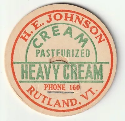 Milk Bottle Cap. H. E. Johnson. Rutland Vt. Dairy • $2.49